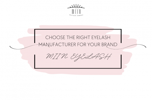How to Choose the Right Eyelash Manufacturer for Your Brand