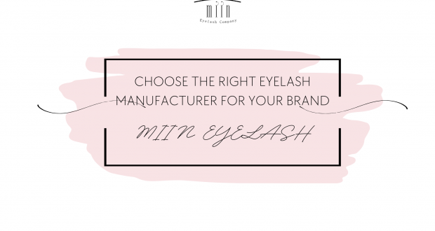 How to Choose the Right Eyelash Manufacturer for Your Brand