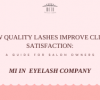 How Quality Lashes Improve Client Satisfaction A Guide for Salon Owners (1)